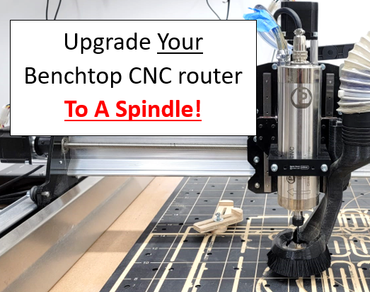 Upgrade your benchtop CNC router to a spindle by idc woodcraft