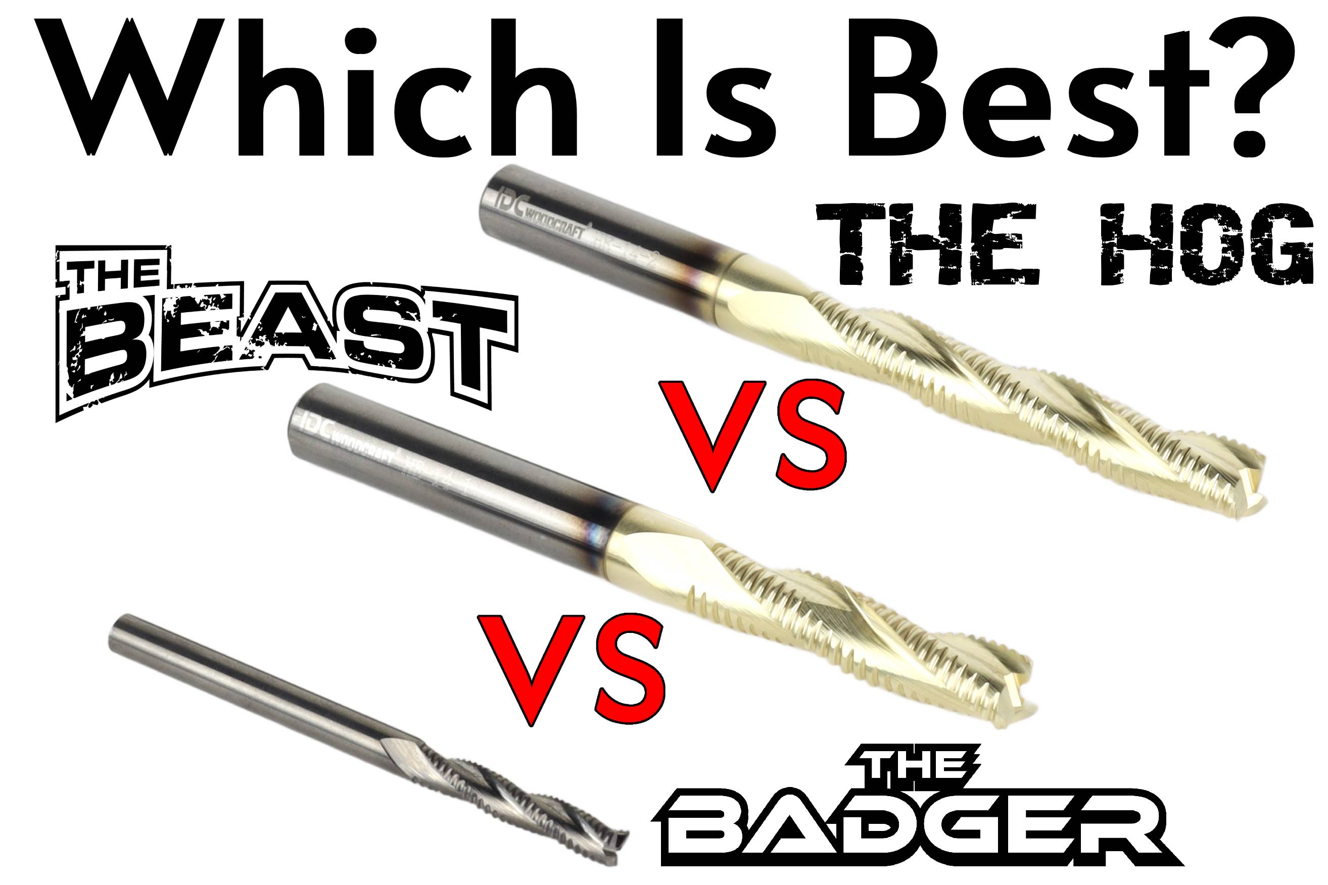 CNC Router Bits - Hog Vs Beast vs Badger – IDC Woodcraft