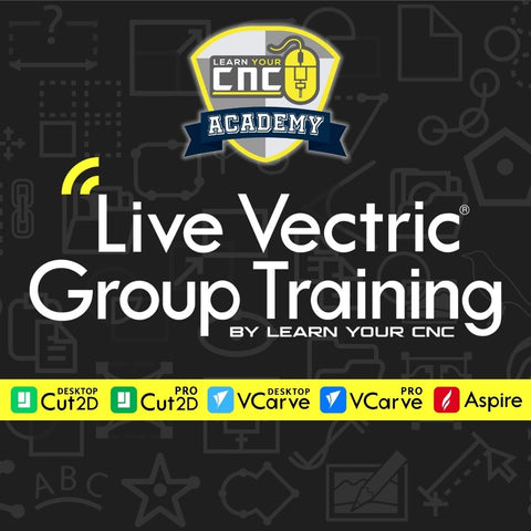 Learn Your CNC - Live Vectric Group Training Community