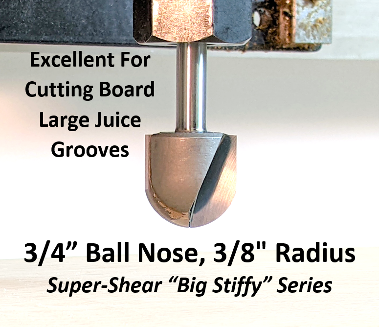 3/4" ball nose with 1/2" radius and 1/4" shank for carving cutting board juice grooves